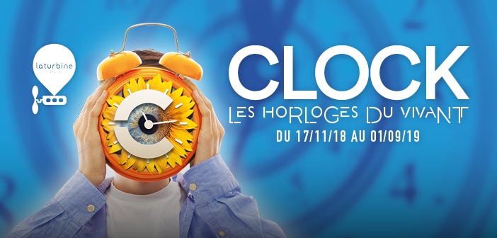 Exposition “Clock, les horloges du vivant”